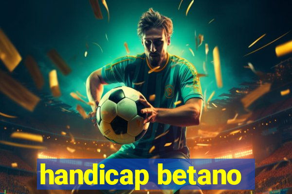 handicap betano